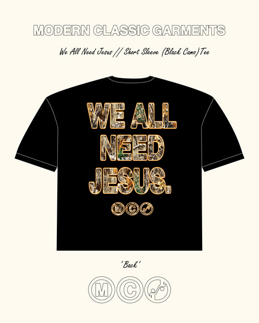 we all need Jesus (camo)