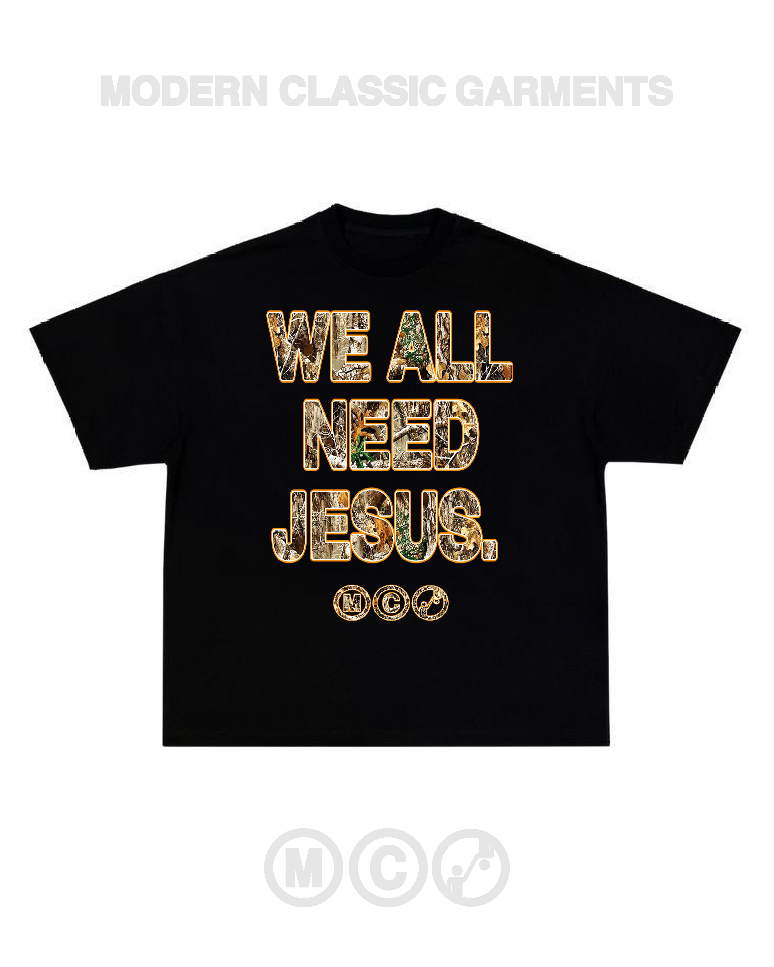 we all need Jesus (camo / black tee)